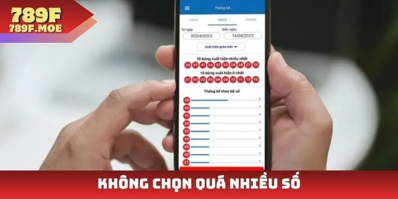 Không chọn quá nhiều số